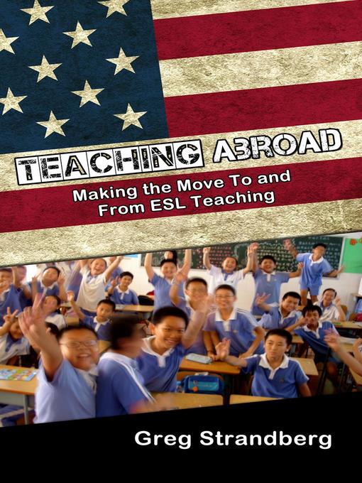 Title details for Teaching Abroad by Greg Strandberg - Available